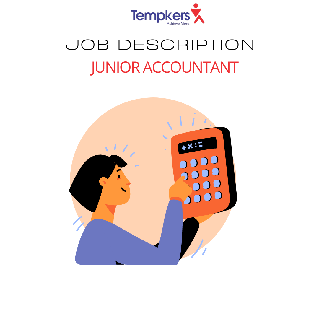 JOB DESCRIPTION FOR JUNIOR ACCOUNTANT Tempkers